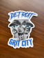 DETROIT GRIT CITY MATTE STICKER